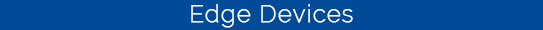 Edge Devices