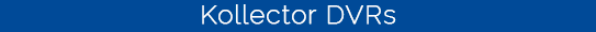 Kollector DVRs